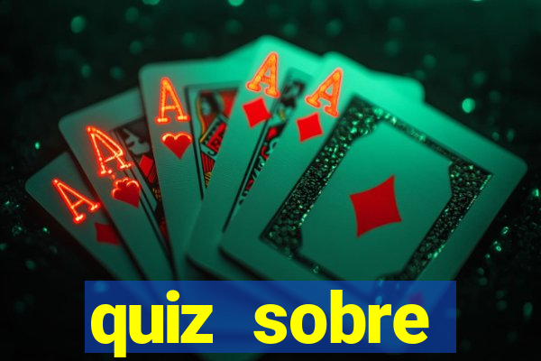 quiz sobre conhecimentos gerais